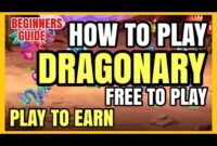 DRAGONARY NFT GAME GUIDE FOR BEGINNERS – FREE TO PLAY & PLAY TO EARN