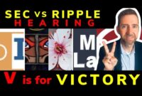 Att’y Hogan on SEC v. Ripple Court Hearing: V is for Victory! Judge’s Hypo. YouTuber Interviews!
